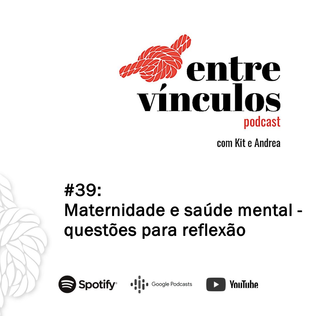 Leia mais sobre o artigo Podcast #39: Maternidade e saúde mental: questões para reflexão